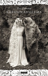 Karhun kuolema Essi Kummu: Karhun kuolema. Tammi 2010.